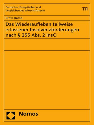 cover image of Das Wiederaufleben teilweise erlassener Insolvenzforderungen nach § 255 Abs. 2 InsO
